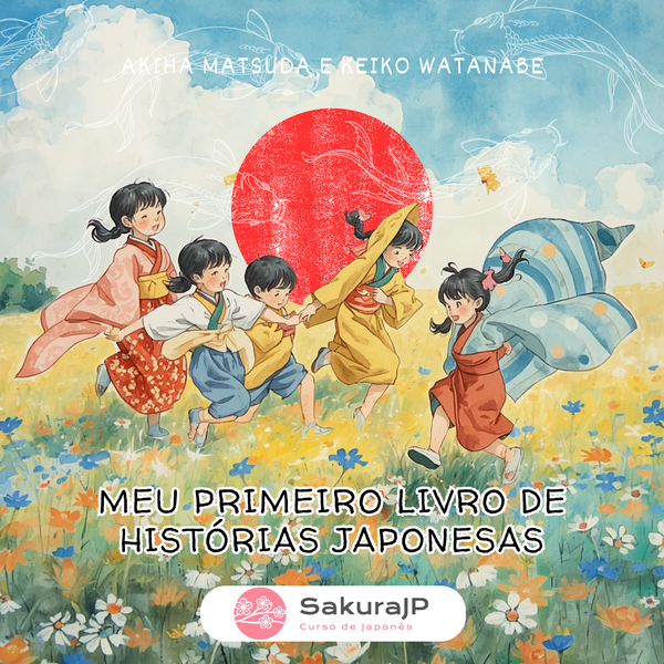 Meu Primeiro Livro de Histórias Japonesas — Akiha Matsuda e Keiko Watanabe